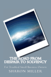 The Road from Despair to Solvency (h�ftad)