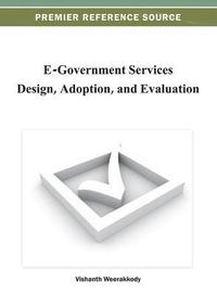 E-Government Services Design, Adoption, and Evaluation (inbunden)