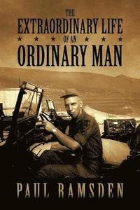 THE Extraordinary Life of an Ordinary Man (h�ftad)