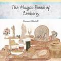 The Magic Book of Cookery