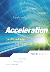 Acceleration: Changing the Speed of Growth