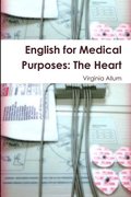 English for Medical Purposes: The Heart