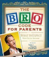 The Bro Code for Parents (h�ftad)