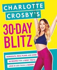 Charlotte Crosby's 30-Day Blitz