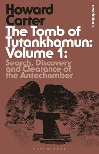The Tomb of Tutankhamun: Volume 1