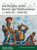 Sea Peoples of the Bronze Age Mediterranean c.1400 BC 1000 BC