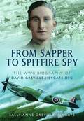 From Sapper to Spitfire Spy