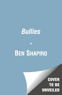 Bullies: How the Left's Culture of Fear and Intimidation Silences Americans (inbunden)
