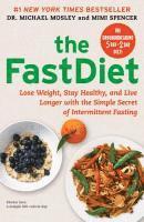 The FastDiet: Lose Weight, Stay Healthy, and Live Longer with the Simple Secret of Intermittent Fasting (inbunden)