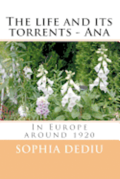 The life and its torrents - Ana. In Europe around 1920