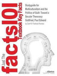 Studyguide For Multiculturalism And The Politics Of Guilt (inbunden)