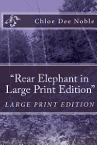 'Rear Elephant in Large Print Edition'