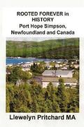 ROOTED FOREVER in HISTORY Port Hope Simpson, Newfoundland and Canada