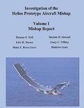 Investigation of the Helios Prototype Aircraft Mishap - Volume I Mishap Report