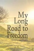 My Long Road to Freedom