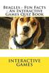 Beagles - Fun Facts - An Interactive Games Quiz Book