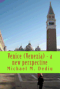 Venice (Venezia) - a new perspective: A short presentation with photographs
