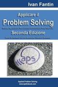 Applicare il Problem Solving: Metodo, Applicazioni, Root Causes, Contromisure, Poka Yoke, A3