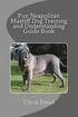 Fun Neapolitan Mastiff Dog Training and Understanding Guide Book