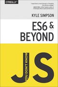 You Don't Know JS - ES6 & Beyond