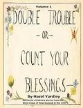 Double Trouble or Count Your Blessings