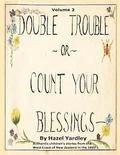 Double Trouble, or Count Your Blessings