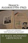 France-Algerie(1954-1962): Dans les prisons francaises croupissent des algeriens malades