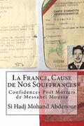 La France, Cause de Nos Souffrances: Confidences de Messahel Moussa