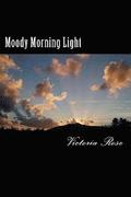 Moody Morning Light: Poetica