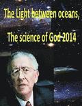 The Light between oceans, The science of God 2014