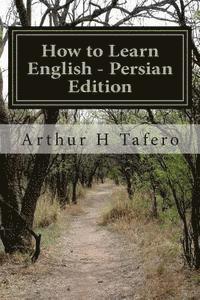 How to Learn English - Persian Edition: In English and Persian