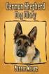 German Shepherd Dog Diary: Create a Dog Memoir, Dog Scrapbook or Dog Diary, for Your Dog