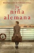 La Nina Alemana (The German Girl Spanish Edition)