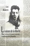 La saison de la libert: Mike Schirru et l'attantat anarchiste contre Mussolini: tome 1, 1899 - fvrier 1930