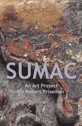 Sumac: An Art Project by Robert Priseman