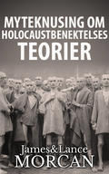 Myteknusing om Holocaustbenektelses Teorier