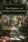 The History of Indian Hammock: includes a brief history of Fort Drum & Okeechobee