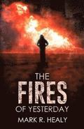 The Fires of Yesterday (The Silent Earth, Book 3)