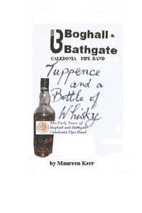 tuppence and bottle of whisky: early years of boghall and bathgate pipe band