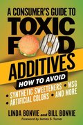 Consumer's Guide to Toxic Food Additives
