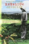 Agricultura, rebelin y devocin: Tres microhistorias del sureste de Puerto Rico