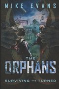 The Orphans: Surviving the Turned Vol II