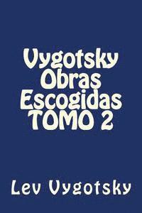 Vygotsky Obras Escogidas TOMO 2