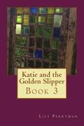 Katie and the Golden Slipper