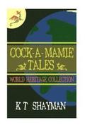 Cock-A-Mamie Tales: World Heritage Collection