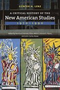 A Critical History of the New American Studies, 1970-1990