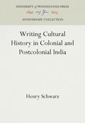 Writing Cultural History in Colonial and Postcolonial India