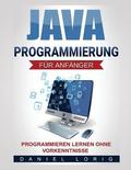 Java-Programmierung fr Anfnger: Programmieren lernen ohne Vorkenntnisse