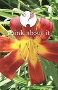 Think About It Volume III: A Collection of Essays