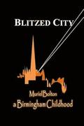 Blitzed City: a Birmingham Childhood
